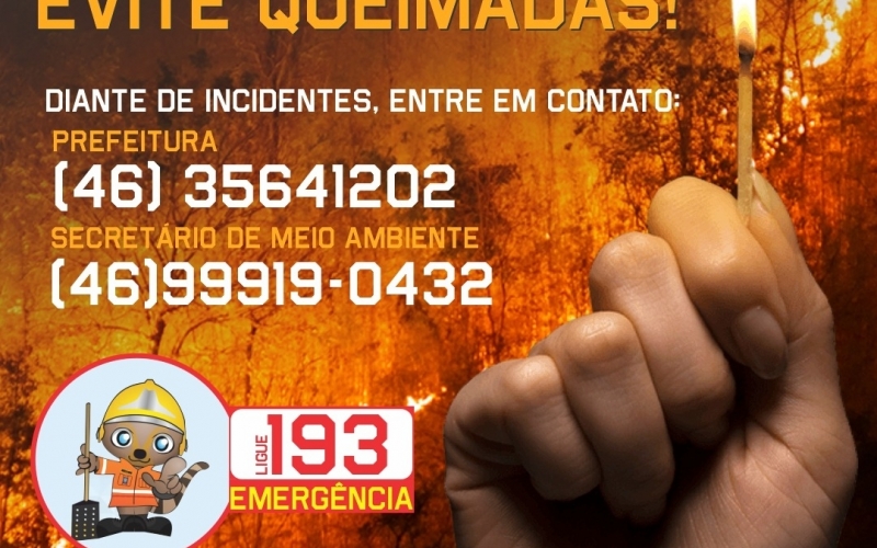 A GENTE SABE COMO COMEÇA, SÓ NÃO SABE COMO VAI TERMINAR. EVITE QUEIMADAS!